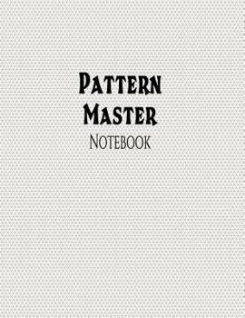 Paperback Pattern Master Notebook: 1/8" Isometric Graph Ruling, 144 Pages Book