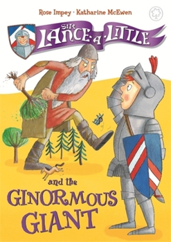 Paperback Sir Lance-A-Little and the Ginormous Giant: Book 5 Book