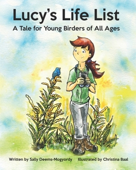 Paperback Lucy's Life List: A Tale for Young Birders of All Ages Book