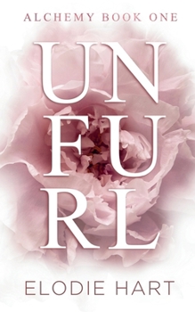 Unfurl: A Hot Age Gap Romance - Book #1 of the Alchemy