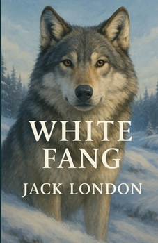 White Fang (Illustrated)