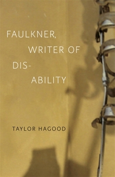 Hardcover Faulkner, Writer of Disability Book