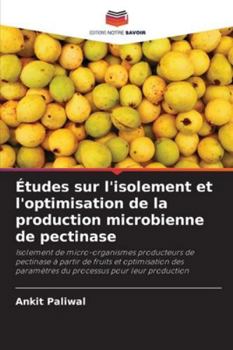 Paperback Études sur l'isolement et l'optimisation de la production microbienne de pectinase [French] Book