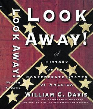 Hardcover Look Away!: A History of the Confederate States of America Book