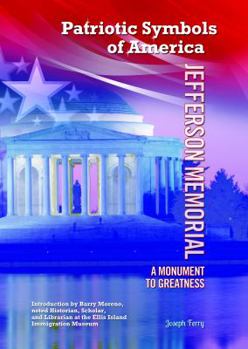 Jefferson Memorial: A Monument to Greatness - Book  of the Patriotic Symbols of America