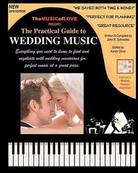 Paperback The Practical Guide to Wedding Music: Finding Wedding Musicians & Negotiating the Best Deal Book