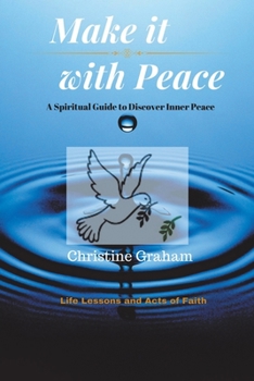 Paperback Make it with Peace: A Spiritual Guide to Discover Inner Peace Book