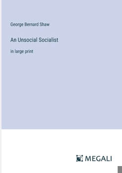 Paperback An Unsocial Socialist: in large print Book