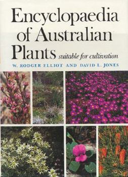 Library Binding Encyclopedia of Australian Plants: Suitable for Cultivation Book