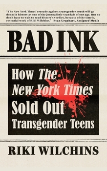 Paperback Bad Ink: How The New York Times Sold Out Transgender Teens Book