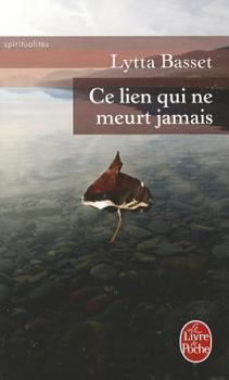 Paperback Ce Lien Qui Ne Meurt Jamais [French] Book