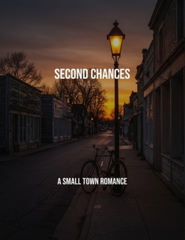 Paperback Second Chances: A Small Town Romance Book