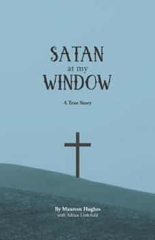 Paperback Satan at My Window: A True Story Book