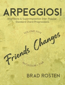 Paperback Arpeggios!: Inversions And Superimposition Over Popular Standard Chord Progressions, Volume 5 Book