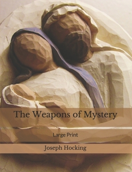 The Weapons of Mystery: Large Print