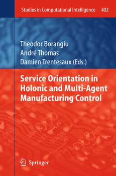 Paperback Service Orientation in Holonic and Multi-Agent Manufacturing Control Book