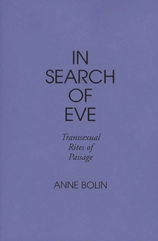 Paperback In Search of Eve: Transsexual Rites of Passage Book