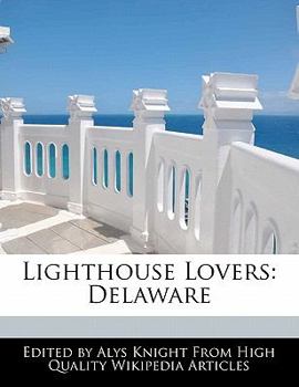 Lighthouse Lovers : Delaware