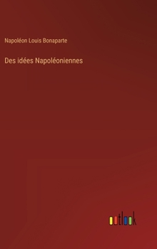 Hardcover Des idées Napoléoniennes [French] Book