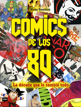 Paperback Cómics de Los 80: La Década Que Lo Cambió Todo [Spanish] Book