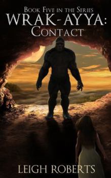 Contact: Wrak-Ayya: The Age of Shadows Book 5 - Book #5 of the Etera Chronicles