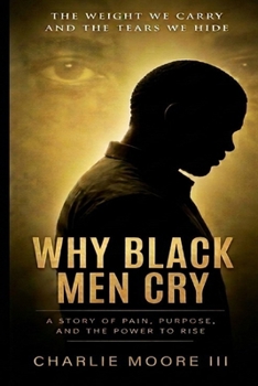 Paperback Why Black Men Cry Book