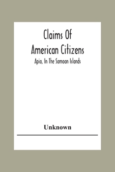 Paperback Claims Of American Citizens; Apia, In The Samoan Islands Book