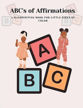 Paperback ABC's of Affirmations: A handwriting book for little girls of color [Large Print] Book