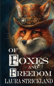 Of Foxes and Freedom (Mud, Debt, and Gears)