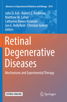 Retinal Degenerative Diseases: Mechanisms and Experimental Therapy