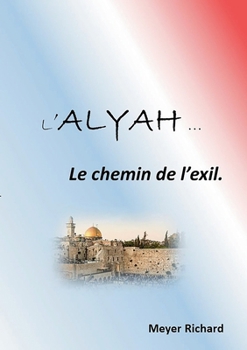 Paperback Alyah: Le chemin de l'exil [French] Book