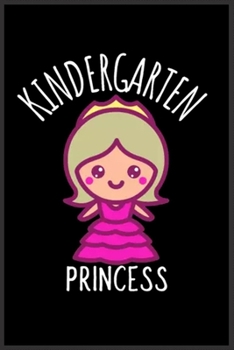 kindergarten princess: Notebook Journal for Kids & men , women…. with more than 100 lined page - Composition Size (6*9)