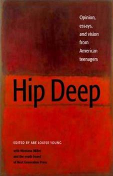 Paperback Hip Deep: Opinion, Essays, and Vision from American Teenagers Book