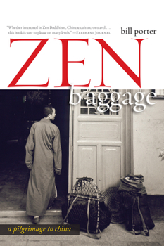 Paperback Zen Baggage: A Pilgrimage to China Book