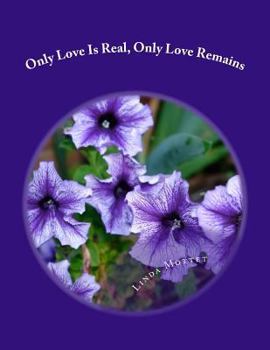 Only Love Is Real, Only Love Remains: FaceBook postings September 2011 -mid January 2014