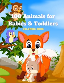 Paperback 100 Animals for Babies & Toddlers - Coloring Book