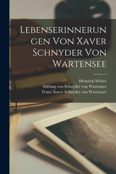 Lebenserinnerungen von Xaver Schnyder von Wartensee