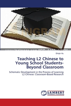 Paperback Teaching L2 Chinese to Young School Students-Beyond Classroom Book