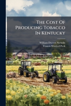 The Cost Of Producing Tobacco In Kentucky: A Preliminary Report