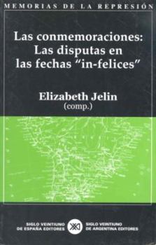 Paperback Las conmemoraciones: Las disputas en las fechas "in-felices" (Spanish Edition) [Spanish] Book