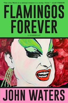 Paperback Flamingos Forever: A Screenplay Book