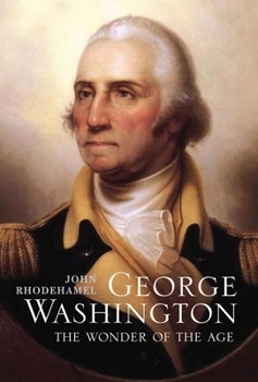 Hardcover George Washington: The Wonder of the Age Book