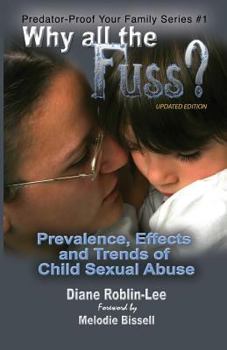 Paperback Why All the Fuss?: Prevalence, Effects and Trends of Child Sexual Abuse Book
