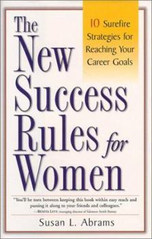 Hardcover The New Success Rules for Women: 10 Surefire Strategies for Reaching Your Career Goals Book