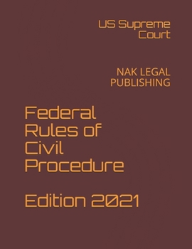 Paperback Federal Rules of Civil Procedure Edition 2021: Nak Legal Publishing Book