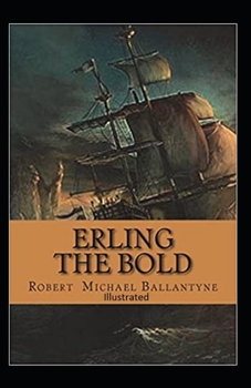 Paperback Erling the Bold Illustrated Book