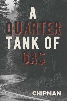 Paperback A Quarter Tank of Gas Book