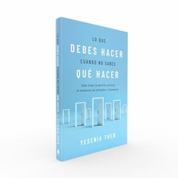 Paperback Lo que debes hacer, cuando no sabes que hacer: Como tomar la decision correcta en momentos de confusion y turbulencia (Spanish Edition) [Spanish] Book