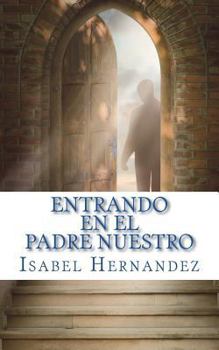 Paperback Entrando En El Padre Nuestro [Spanish] Book