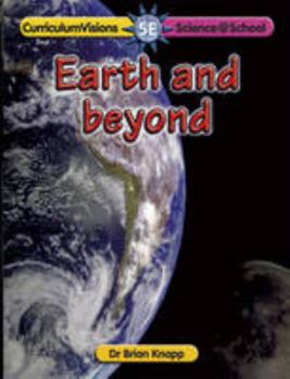Paperback Earth and Beyond (Science@school) Book